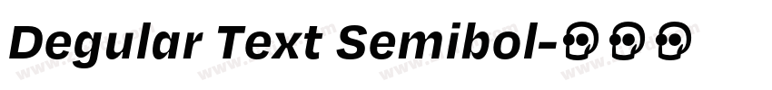 Degular Text Semibol字体转换 Degular Text Semibol字体转换